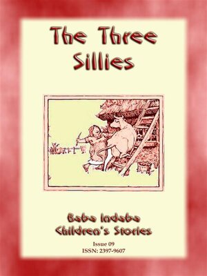 cover image of THE THREE SILLIES--An English Fairy Tale with a moral